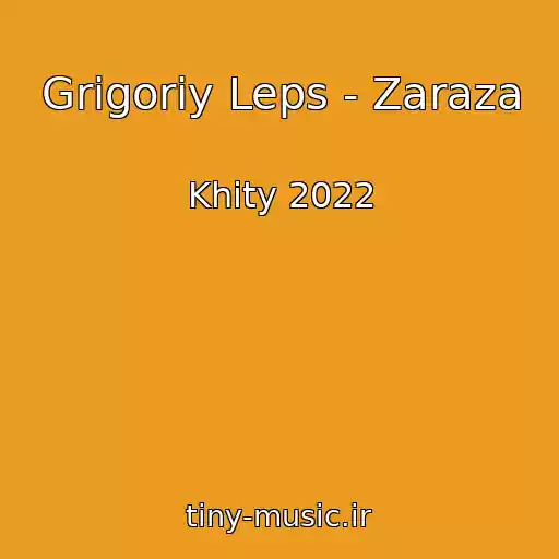 کاور آهنگ Grigoriy Leps - Zaraza از Khity 2022