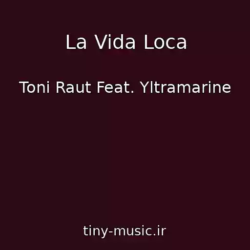 کاور آهنگ La Vida Loca از Toni Raut Feat. Yltramarine