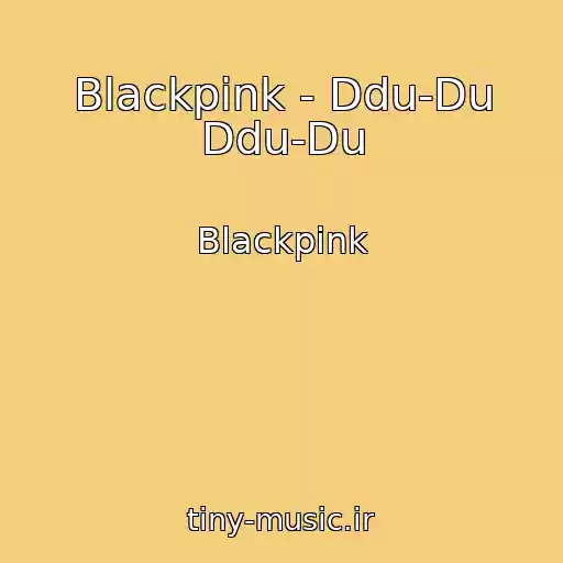 کاور آهنگ Blackpink - Ddu-Du Ddu-Du از Blackpink