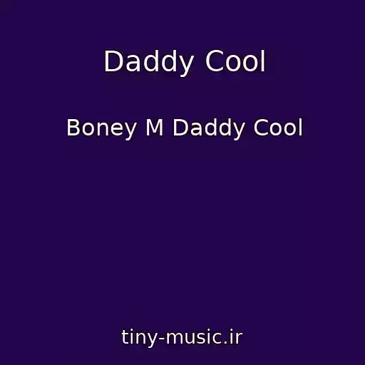 کاور آهنگ Daddy Cool از Boney M Daddy Cool