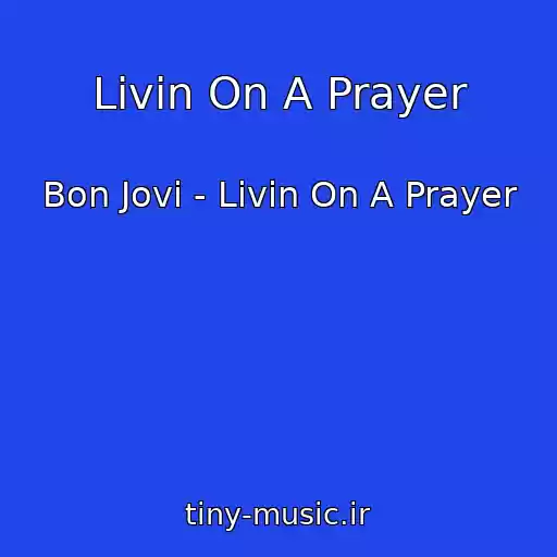 کاور آهنگ Livin On A Prayer از Bon Jovi - Livin On A Prayer
