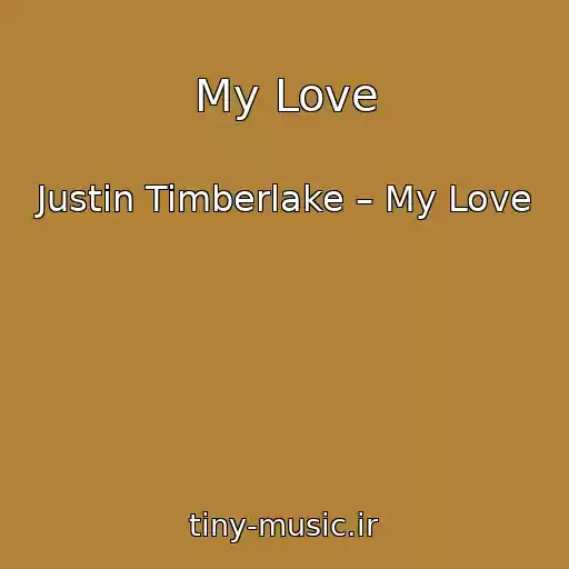کاور آهنگ My Love از Justin Timberlake – My Love