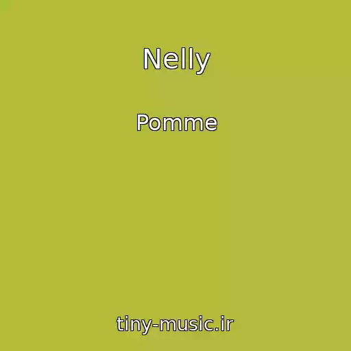 کاور آهنگ Nelly از Pomme