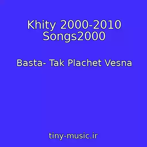 کاور آهنگ Khity 2000-2010 Songs2000 از Basta- Tak Plachet Vesna