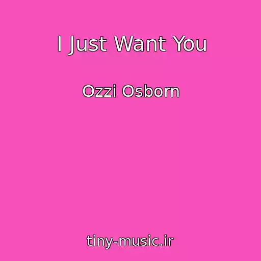 کاور آهنگ I Just Want You از Ozzi Osborn
