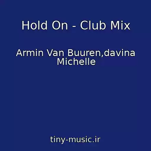 کاور آهنگ Hold On - Club Mix از Armin Van Buuren,davina Michelle