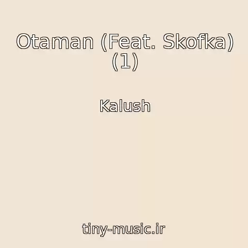کاور آهنگ Otaman (Feat. Skofka) (1) از Kalush
