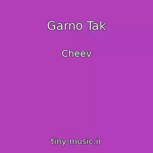 کاور آهنگ Garno Tak از Cheev