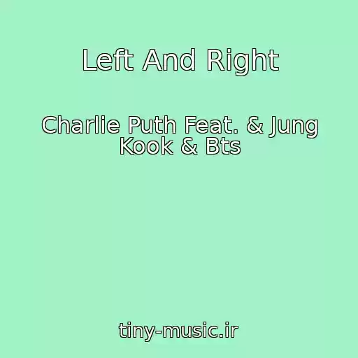 کاور آهنگ Left And Right از Charlie Puth Feat. & Jung Kook & Bts