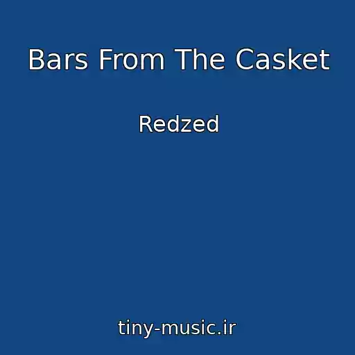 کاور آهنگ Bars From The Casket از Redzed