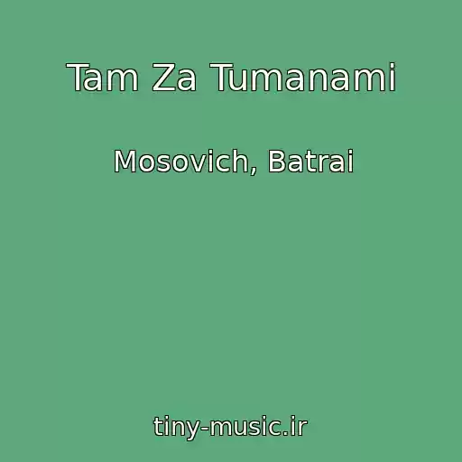 کاور آهنگ Tam Za Tumanami از Mosovich, Batrai
