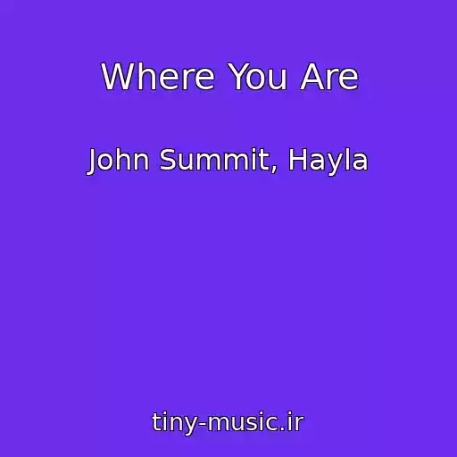 کاور آهنگ Where You Are از John Summit, Hayla