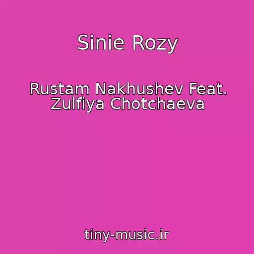 کاور آهنگ Sinie Rozy از Rustam Nakhushev Feat. Zulfiya Chotchaeva