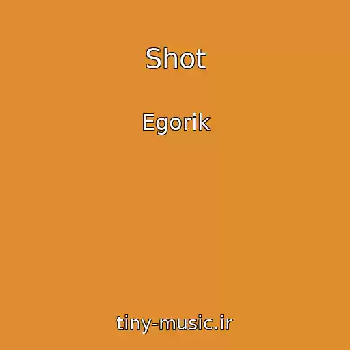 کاور آهنگ Shot از Egorik