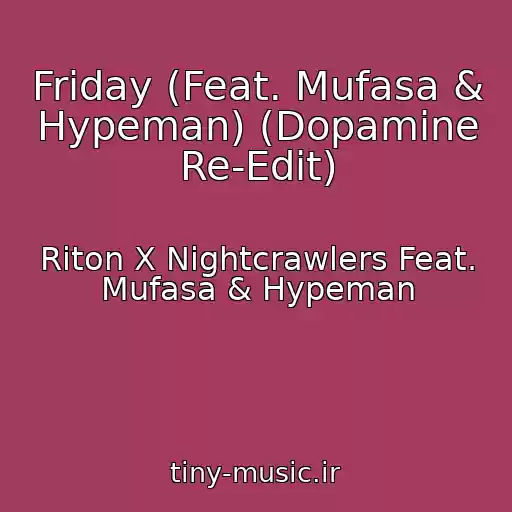 کاور آهنگ Friday (Feat. Mufasa & Hypeman) (Dopamine Re-Edit) از Riton X Nightcrawlers Feat. Mufasa & Hypeman