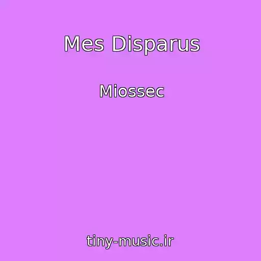 کاور آهنگ Mes Disparus از Miossec