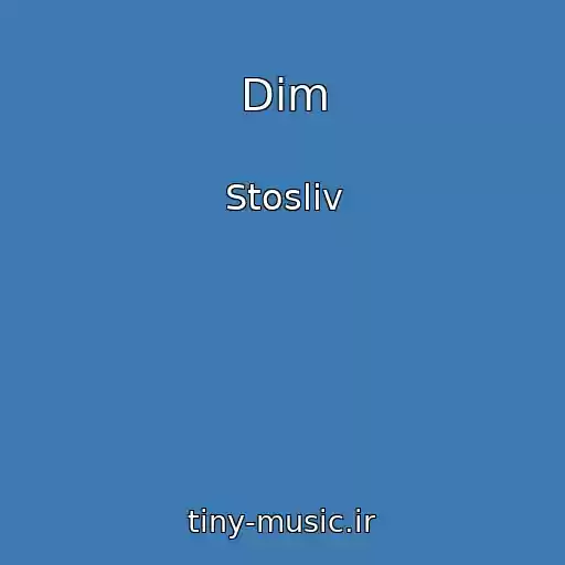 کاور آهنگ Dim از Stosliv