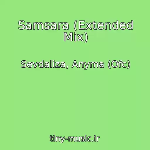 کاور آهنگ Samsara (Extended Mix) از Sevdaliza, Anyma (Ofc)