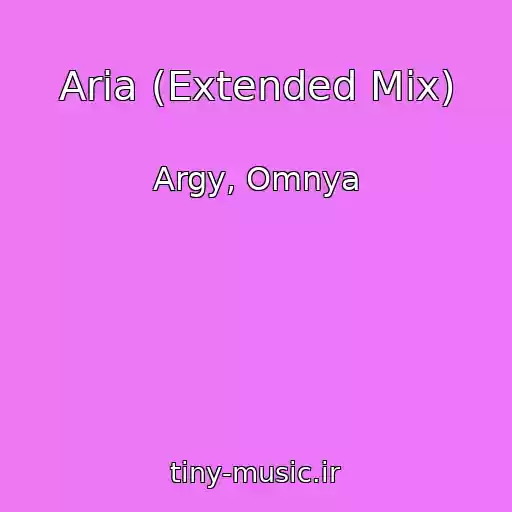 کاور آهنگ Aria (Extended Mix) از Argy, Omnya