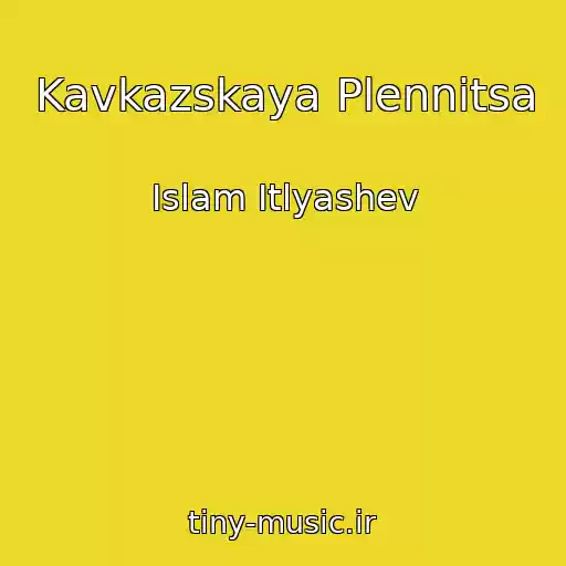کاور آهنگ Kavkazskaya Plennitsa از Islam Itlyashev