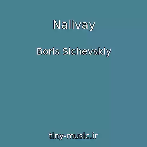 کاور آهنگ Nalivay از Boris Sichevskiy