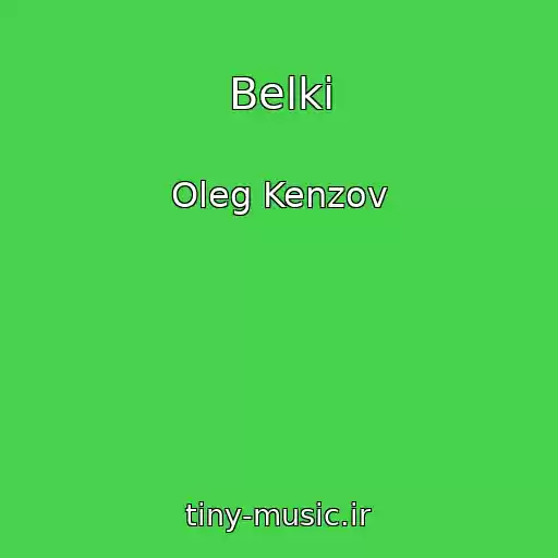 کاور آهنگ Belki از Oleg Kenzov