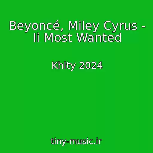 کاور آهنگ Beyoncé, Miley Cyrus - Ii Most Wanted از Khity 2024
