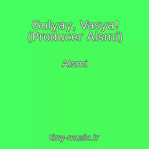 کاور آهنگ Gulyay, Vasya! (Producer Alsmi) از Alsmi