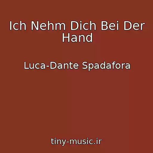 کاور آهنگ Ich Nehm Dich Bei Der Hand از Luca-Dante Spadafora