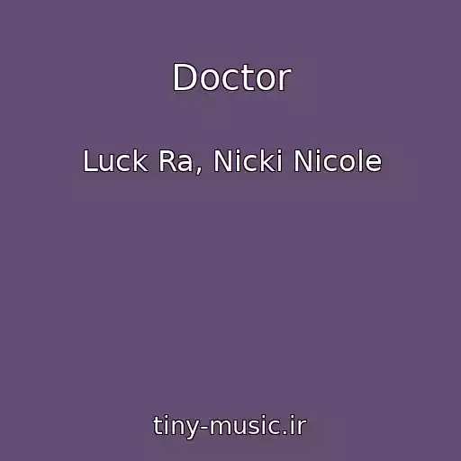 کاور آهنگ Doctor از Luck Ra, Nicki Nicole
