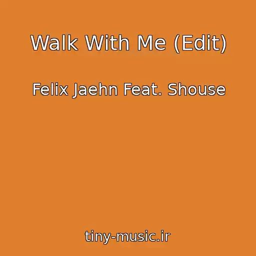 کاور آهنگ Walk With Me (Edit) از Felix Jaehn Feat. Shouse