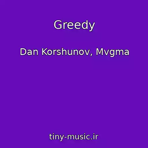 کاور آهنگ Greedy از Dan Korshunov, Mvgma