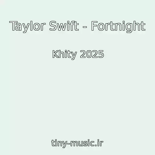 کاور آهنگ Taylor Swift - Fortnight از Khity 2025
