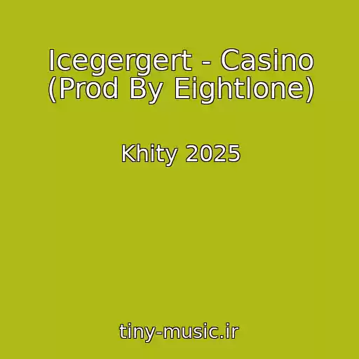 کاور آهنگ Icegergert - Casino (Prod By Eightlone) از Khity 2025