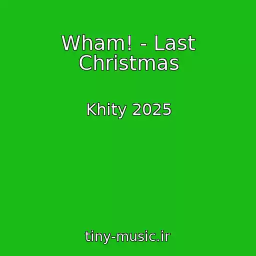 کاور آهنگ Wham! - Last Christmas از Khity 2025