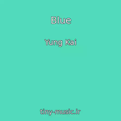 کاور آهنگ Blue از Yung Kai