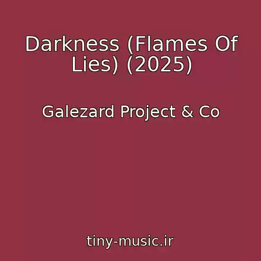 کاور آهنگ Darkness (Flames Of Lies) (2025) از Galezard Project & Co