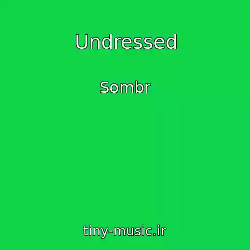 کاور آهنگ Undressed از Sombr