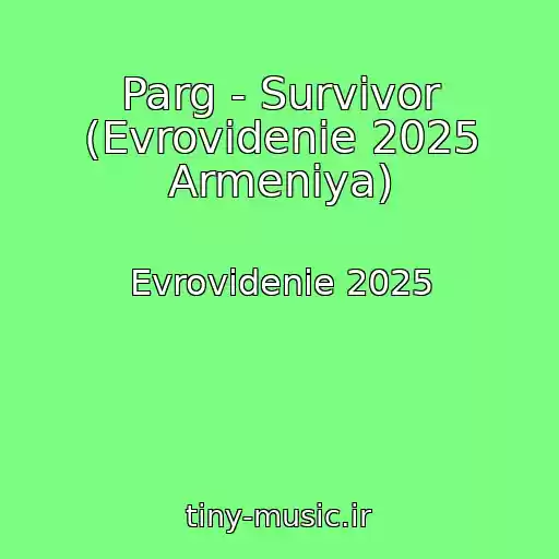 کاور آهنگ Parg - Survivor (Evrovidenie 2025 Armeniya) از Evrovidenie 2025
