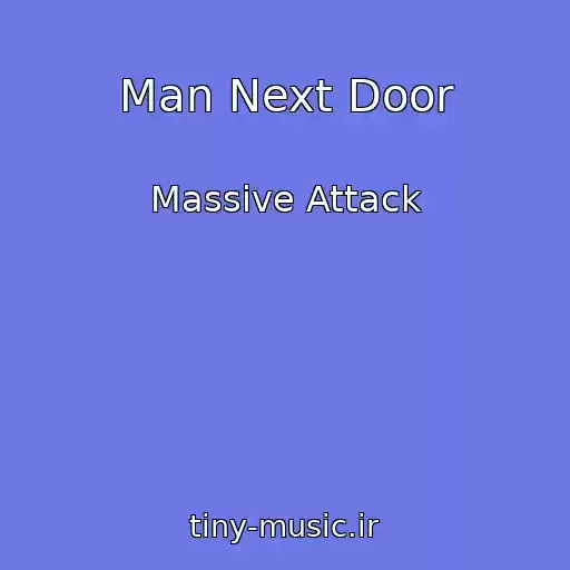 کاور آهنگ Man Next Door از Massive Attack