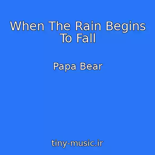 کاور آهنگ When The Rain Begins To Fall از Papa Bear