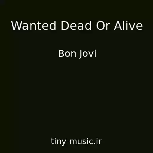 کاور آهنگ Wanted Dead Or Alive از Bon Jovi
