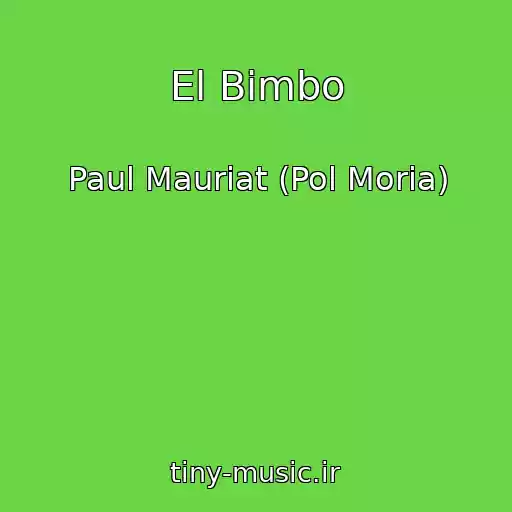 کاور آهنگ El Bimbo از Paul Mauriat (Pol Moria)