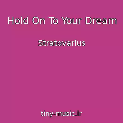 کاور آهنگ Hold On To Your Dream از Stratovarius