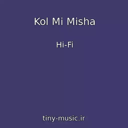 کاور آهنگ Kol Mi Misha از Hi-Fi
