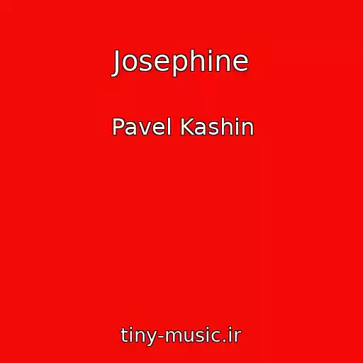کاور آهنگ Josephine از Pavel Kashin