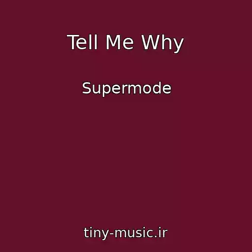 کاور آهنگ Tell Me Why از Supermode