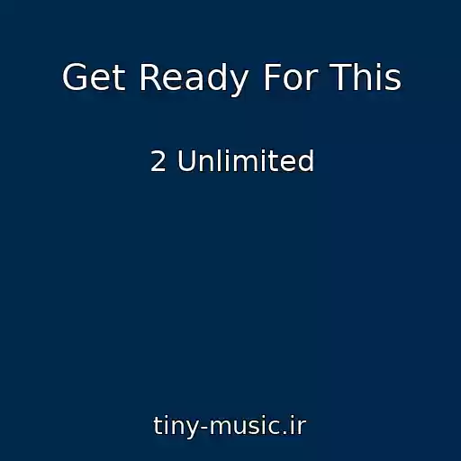 کاور آهنگ Get Ready For This از 2 Unlimited