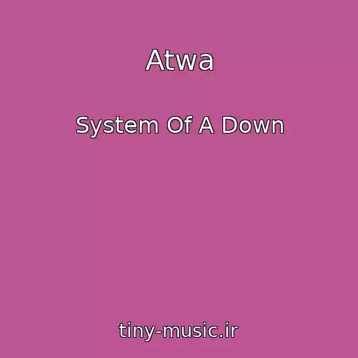 کاور آهنگ Atwa از System Of A Down