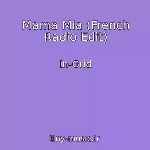 کاور آهنگ Mama Mia (French Radio Edit) از In-Grid